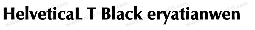 HelveticaL T Black eryatianwenti字体转换